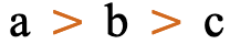 a > b > c